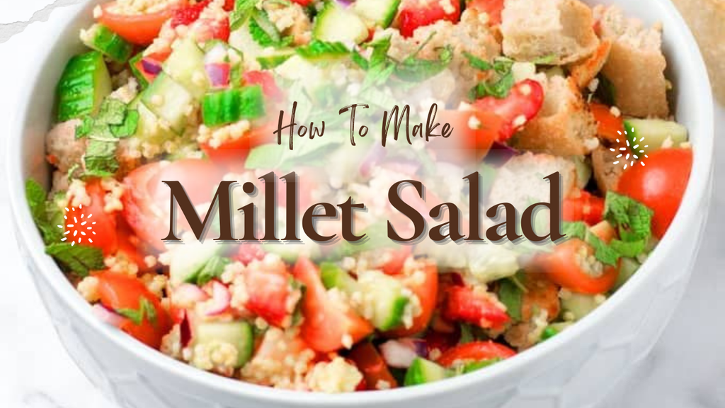 How To Make Millet Salad