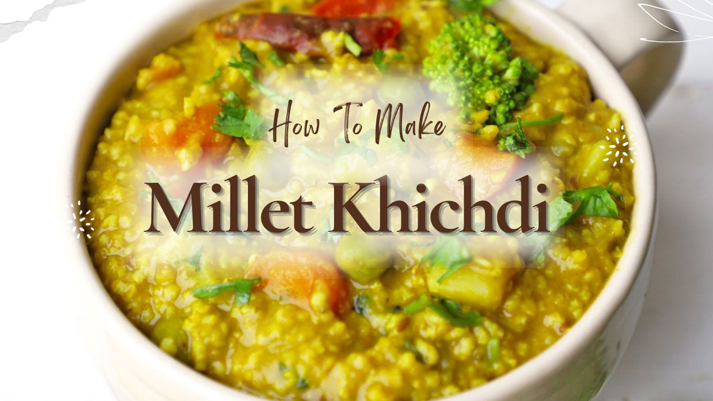 How To Make Millet Khichdi